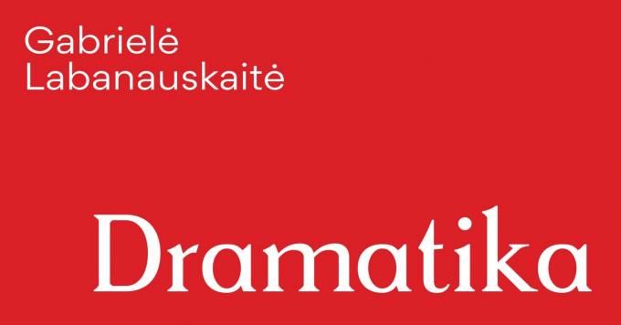 Gabrielės Labanauskaitės knygos „Dramatika“ viršelio fragmentas. Dizaineris Tadas Karpavičius